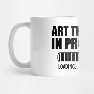 Art Therapist in progress loading Mug